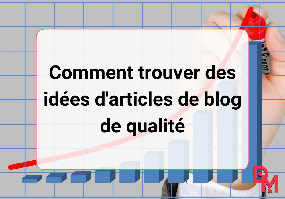 Idées d'articles de blog de qualité